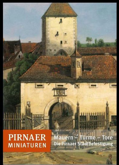 Die Titelseite des neuen Heftes Pirnaer Miniaturen „Mauern – Türme – Tore“.  Foto: PR