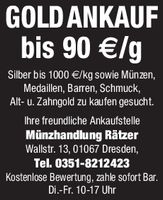 Goldankauf bis 90 €/g DD/Rbl/Rdb